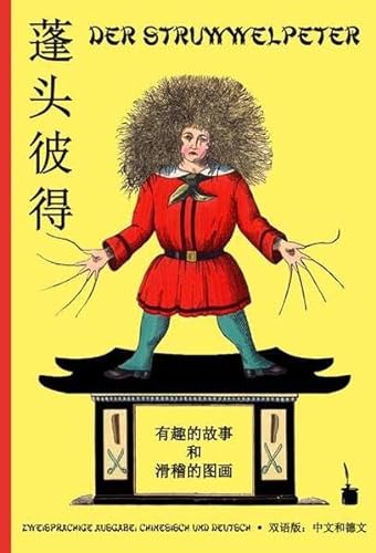 Pengtou Bide: Der Struwwelpeter - Chinesisch von Edition Tintenfaß